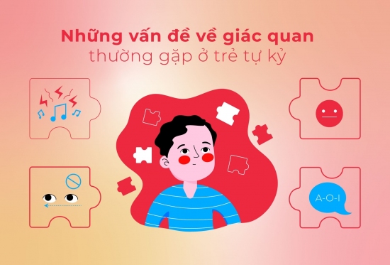 Những vấn đề về giác quan thường gặp ở trẻ tự kỷ