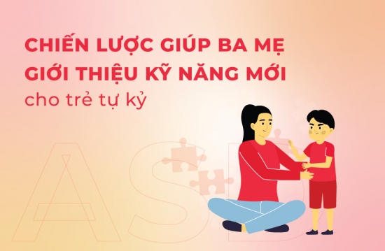 chiến lược giúp cha mẹ giới thiệu kỹ năng mới cho trẻ tự kỷ