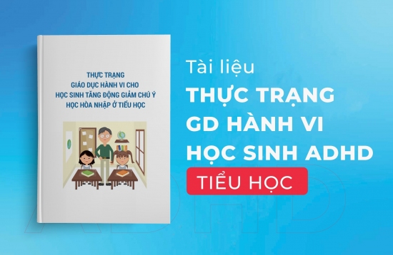 Thực trạng giáo dục hành vi cho học sinh tăng động giảm chú ý học hòa nhập ở Tiểu học