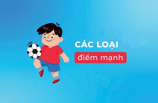 Các loại điểm mạnh ở trẻ em