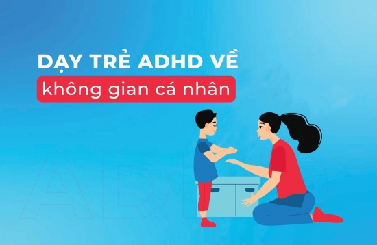 Dạy trẻ ADHD về không gian cá nhân