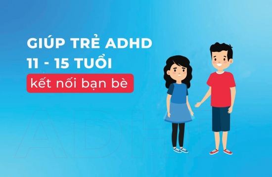 8 cách giúp trẻ đặc biệt 11-15 tuổi kết nối với bạn bè