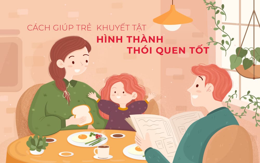 Cách giúp trẻ khuyết tật hình thành thói quen tốt