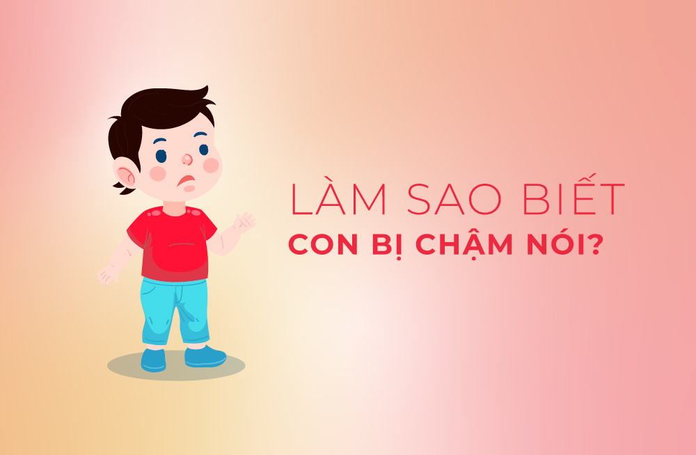 Lam sao biet con bi cham noi