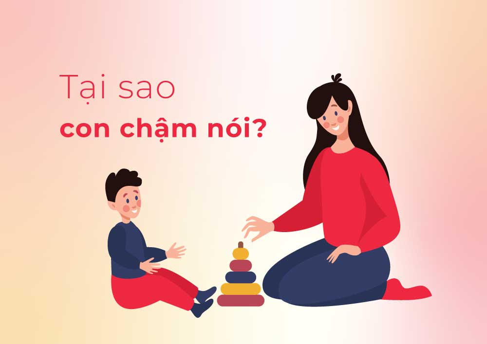 Tại sao con chậm nói