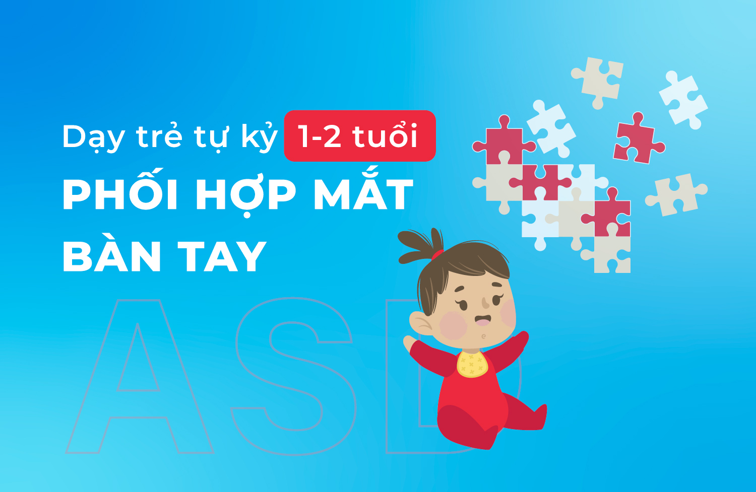 Phối hợp mắt bàn tay 1 2 tuổi