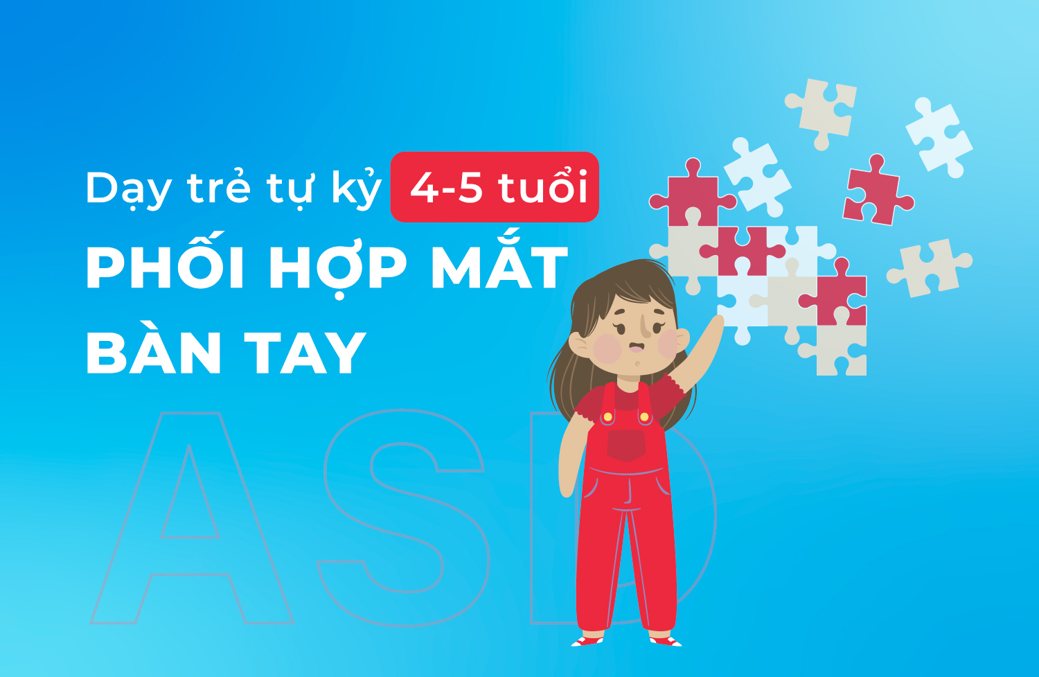 Phối hợp mắt bàn tay 4 5 tuổi