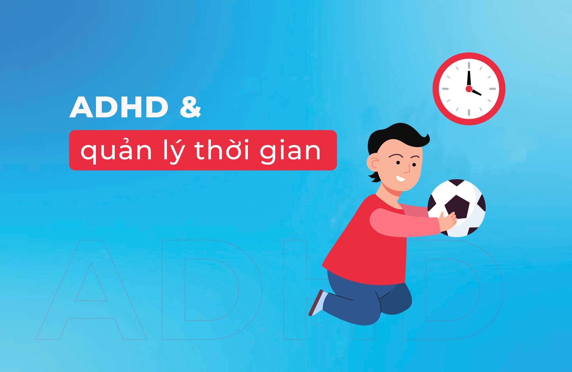 ADHD và quản lý thời gian