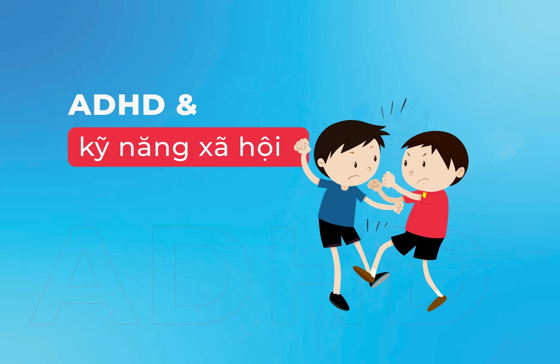 ADHD và kỹ năng xã hội