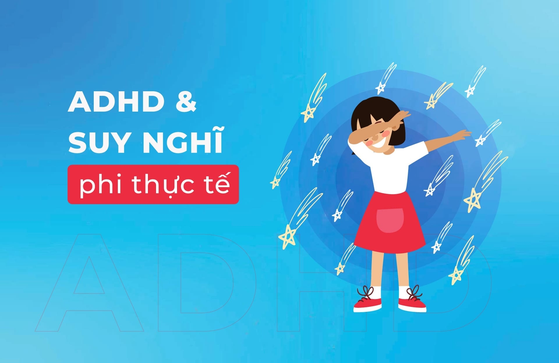 ADHD và suy nghĩ phi thực tế