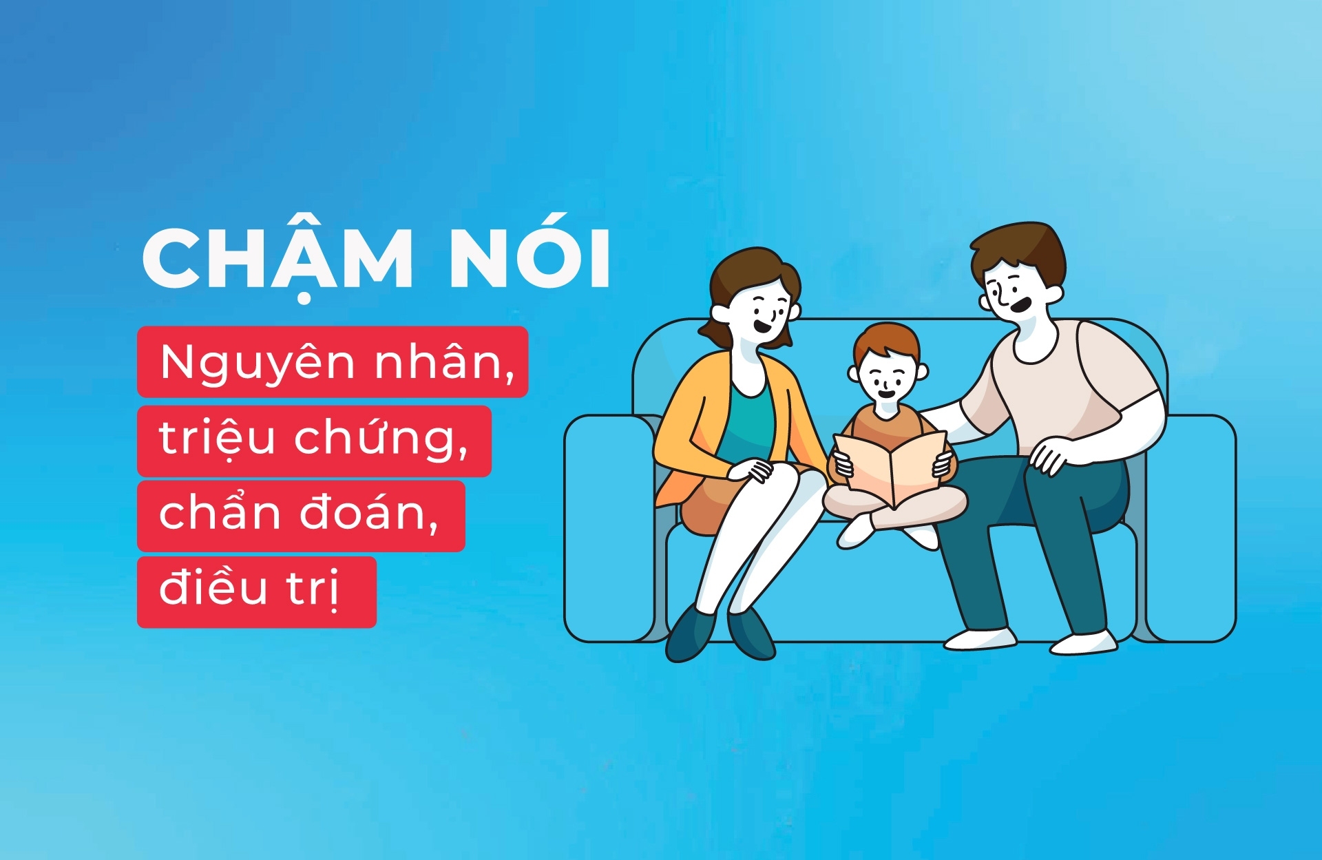 Chậm nói: Nguyên nhân, triệu chứng, chẩn đoán và điều trị