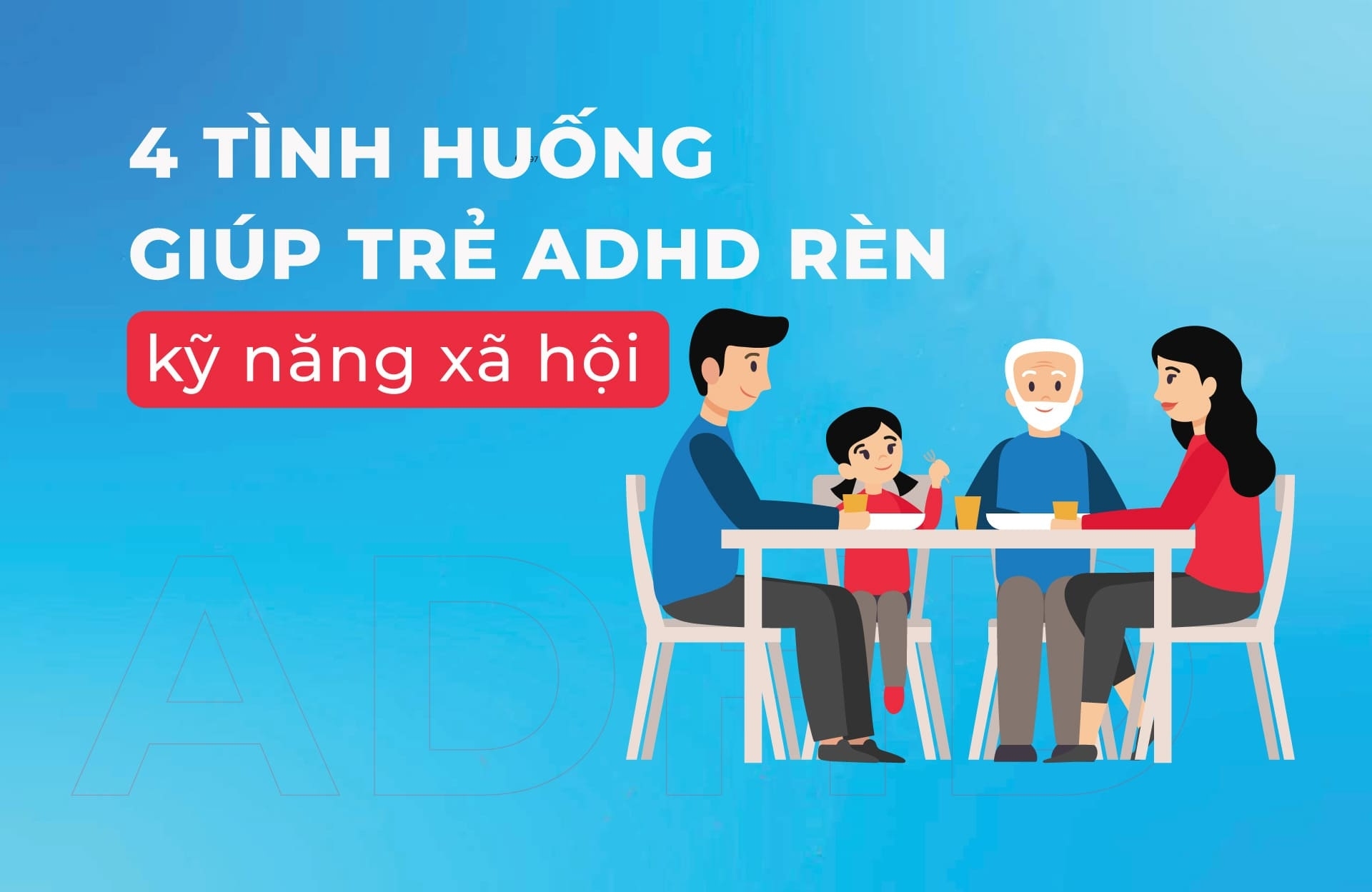 4 tình huống giúp trẻ rèn kỹ năng xã hội